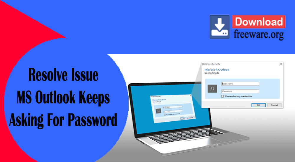 How To Resolve Issue MS Outlook Keeps Asking For Password?